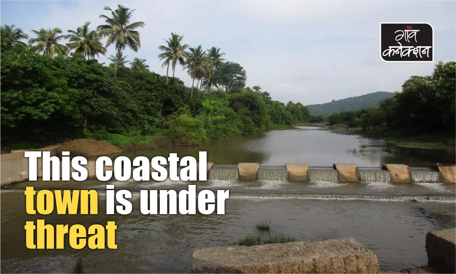 Dahanu, an ecologically fragile coastal area near Mumbai, under siege