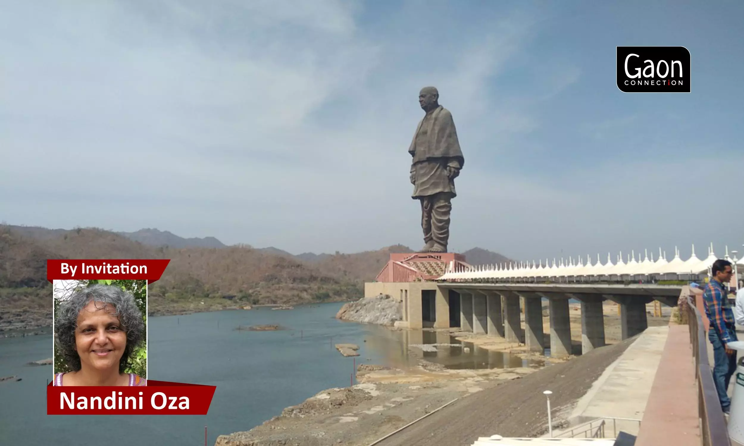 Sardar Sarovar Project, the Statue of Unity and the dispossessed Adivasis