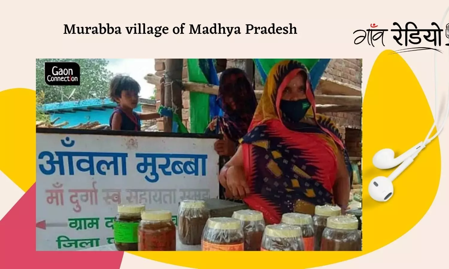 Gaon Radio: Tune in to the story of rural women putting Pannas amla on the murabba map of India