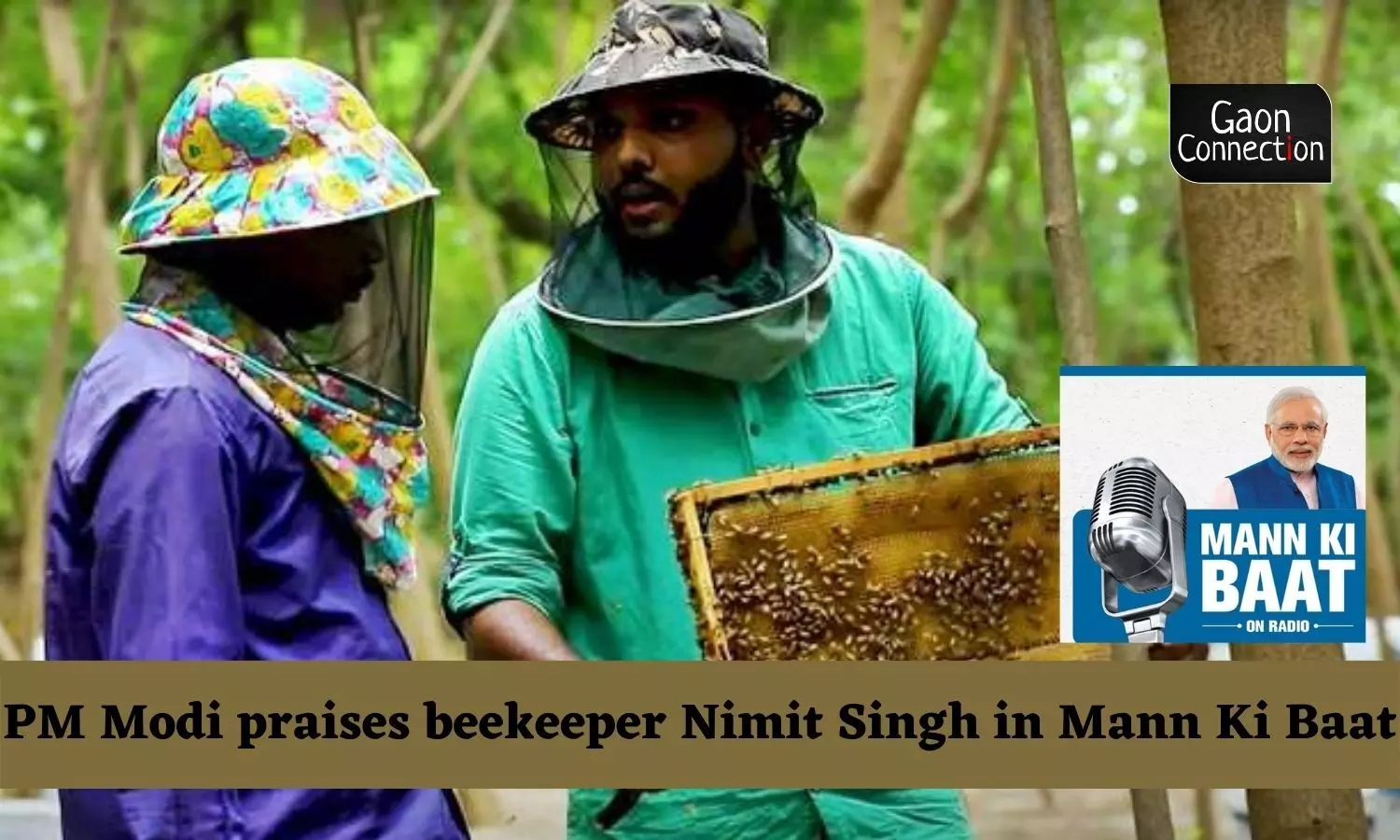 PM Modi praises UPs honey maker Nimit Singh in Mann Ki Baat radio show